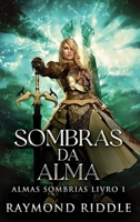 Sombras da Alma (Almas Sombrias) 4824184460 Book Cover