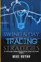 Swing and Day Trading Strategies: 20+ Proven Strategies To Be Consistently Profitable In The Forex Market 1724113410 Book Cover