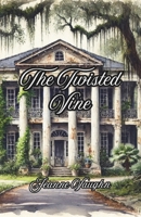 The Twisted Vine 1965334164 Book Cover