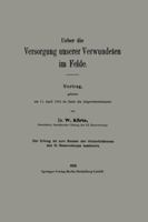 Ueber Die Versorgung Unserer Verwundeten Im Felde: Vortrag, Gehalten Am 11. Pril 1915 Im Saale Des Abgeordnetenhauses 3662341816 Book Cover