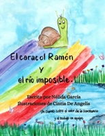 El caracol Ramón y el río imposible: Un cuento sobre el valor de la constancia y el trabajo en equipo (Spanish Edition) B0DQL9YZSG Book Cover