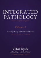 Integrated Pathology: From Concepts to Diagnosis — Volume 1: Haematopathology and Transfusion Medicine, International Edition B0HG7HXFZG Book Cover