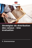 Stratégies de distribution des canaux - Une évaluation (French Edition) 6205501120 Book Cover