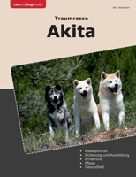 Traumrasse Akita (German Edition) 3759723012 Book Cover