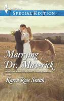 Marrying Dr. Maverick 0373657692 Book Cover