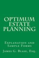 Optimum Estate Planning: Explanation and Sample Forms 0692813071 Book Cover