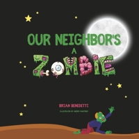 Our Neighbor's A Zombie 1667896822 Book Cover