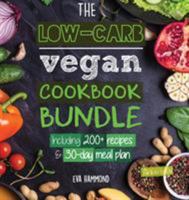 The Low Carb Vegan Cookbook Bundle: Including 30-Day Ketogenic Meal Plan (200+ Recipes: Breads, Fat Bombs & Cheeses) (Full-Color Edition) (3) 9492788160 Book Cover