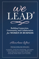 We Lead: Building Connection, Community, and Collaboration for WOMEN IN BUSINESS 1961493063 Book Cover