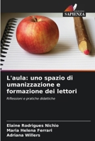 L'aula: uno spazio di umanizzazione e formazione dei lettori (Italian Edition) 6208112346 Book Cover