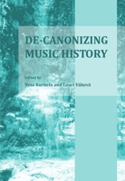 De-Canonizing Music History 1443813915 Book Cover