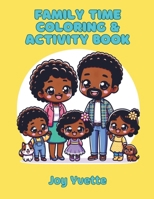 Family Time Coloring & Activity Book B0CV8V8G4S Book Cover