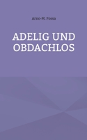Adelig und Obdachlos (German Edition) 3696370754 Book Cover