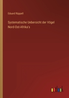 Systematische Uebersicht Der Vögel Nord-Ost-Afrika's 1146712480 Book Cover