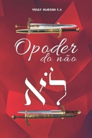O Poder do Não (Portuguese Edition) B0DTPCB581 Book Cover