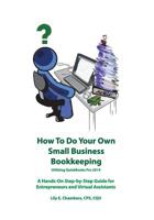 How To Do Your Own Small Business Bookkeeping Utilizing QuickBooks Pro 2014 1499210558 Book Cover