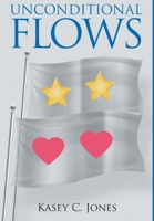 Unconditional Flows: These Are the Favorites Too 1647134951 Book Cover