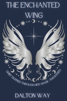The Enchanted Wing: Book One of the Skyborn Series B0FTT6FJ21 Book Cover