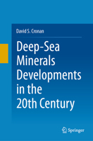 A History of Deep-Sea Minerals Developments in the 20th Century 3031523415 Book Cover