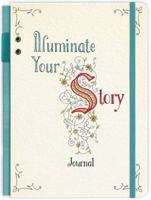 Illuminate Your Story Journal: An Illuminated Bible Coloring Journal 1945470682 Book Cover