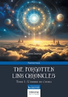 The forgotten link chronicles - Tome 1: L'ombre de l'oubli B0FTYSG25S Book Cover
