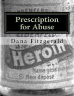 Prescription for Abuse: Toronto's Drugstore Cowboys 1492993050 Book Cover