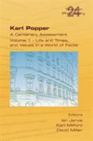 Karl Popper: A Centenary Assessment: Vol. 1: Life and Times, and Values in a World of Facts 1848901909 Book Cover