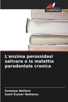L'enzima perossidasi salivare e la malattia parodontale cronica (Italian Edition) 6630004558 Book Cover