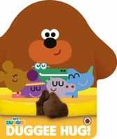 Hey Duggee: Duggee Hug 140595468X Book Cover