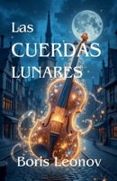 Las Cuerdas Lunares (Spanish Edition) 500656721X Book Cover