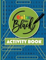Color Me Black Activity Book B09B23JJ13 Book Cover