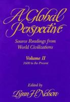 Global Perspective Source Readings from World Civilization: Volume II: 1600 to the Present (Global Perspectives, Since 1600) 0155296175 Book Cover