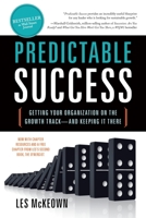 Predictable Success: Getting Your Organization on the Growth Track—and Keeping It There 1632995646 Book Cover