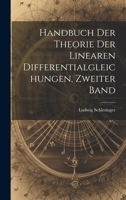 Handbuch der Theorie der Linearen Differentialgleichungen, Zweiter Band 1021557129 Book Cover