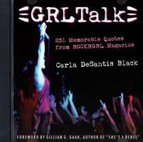 GRL Talk: 231 Memorable Quotes from ROCKRGRL Magazine 0615735304 Book Cover