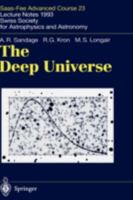 The Deep Universe: Saas-Fee Advanced Course 23. Lecture Notes 1993. Swiss Society for Astrophysics and Astronomy 3540589139 Book Cover