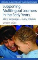 Supporting Multilingual Learners in the Early Years: Many Languages - Many Children 0415438012 Book Cover
