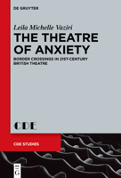 The Theatre of Anxiety: Border Crossings in 21st-Century British Theatre 3111554910 Book Cover