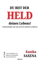 Du bist der HELD deines Lebens! (German Edition) 9362694182 Book Cover
