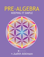 Pre-Algebra: Keeping It Simple 1631892878 Book Cover