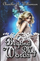 Beyond My Words (Tyral Trilogy) B08D4Y1STM Book Cover