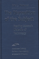 The Disposition of the Subject: Reading Adorno's Dialectic of Technology (SPEP) 0810116332 Book Cover