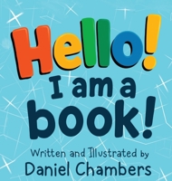 Hello! I Am a Book! B0F8RDSVTQ Book Cover
