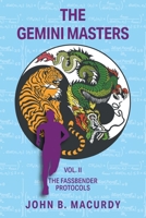 The Gemini Masters Vol. II: The Fassbender Protocols 1682358224 Book Cover