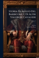 Storia Di Ajolfo Del Barbicone E Di Altri Valorosi Cavalieri, Volume 2 1295148323 Book Cover