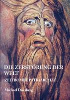 Die Zerstörung Der Welt 3734508118 Book Cover