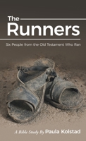 The Runners: Six People from the Old Testament Who Ran B0FPLD36R7 Book Cover