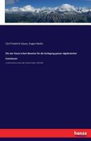 Die Vier Gauss'schen Beweise Fur Die Zerlegung Ganzer Algebraischer Functionen 3744619796 Book Cover