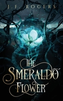 The Smeraldo Flower 1955169098 Book Cover