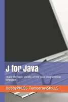 J for Java: Learn the basic vocabs of the Java programming language B08BDYYRJB Book Cover